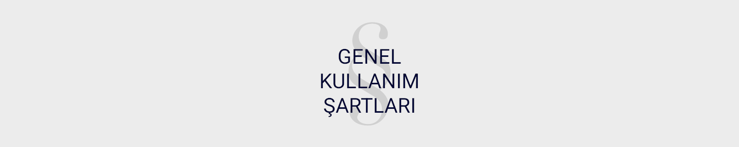 Genel Kullanım Şartları