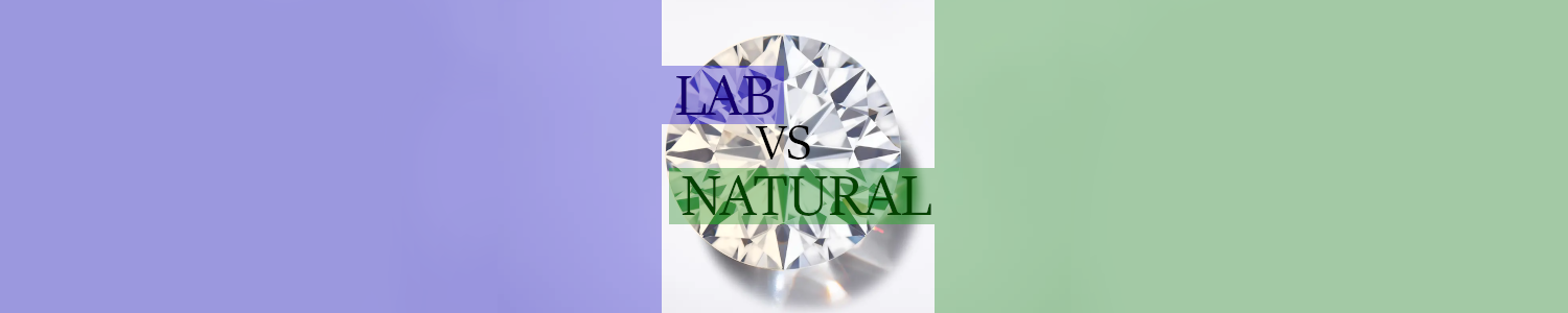 Lab-Grown Diamonds vs. Natural Diamonds